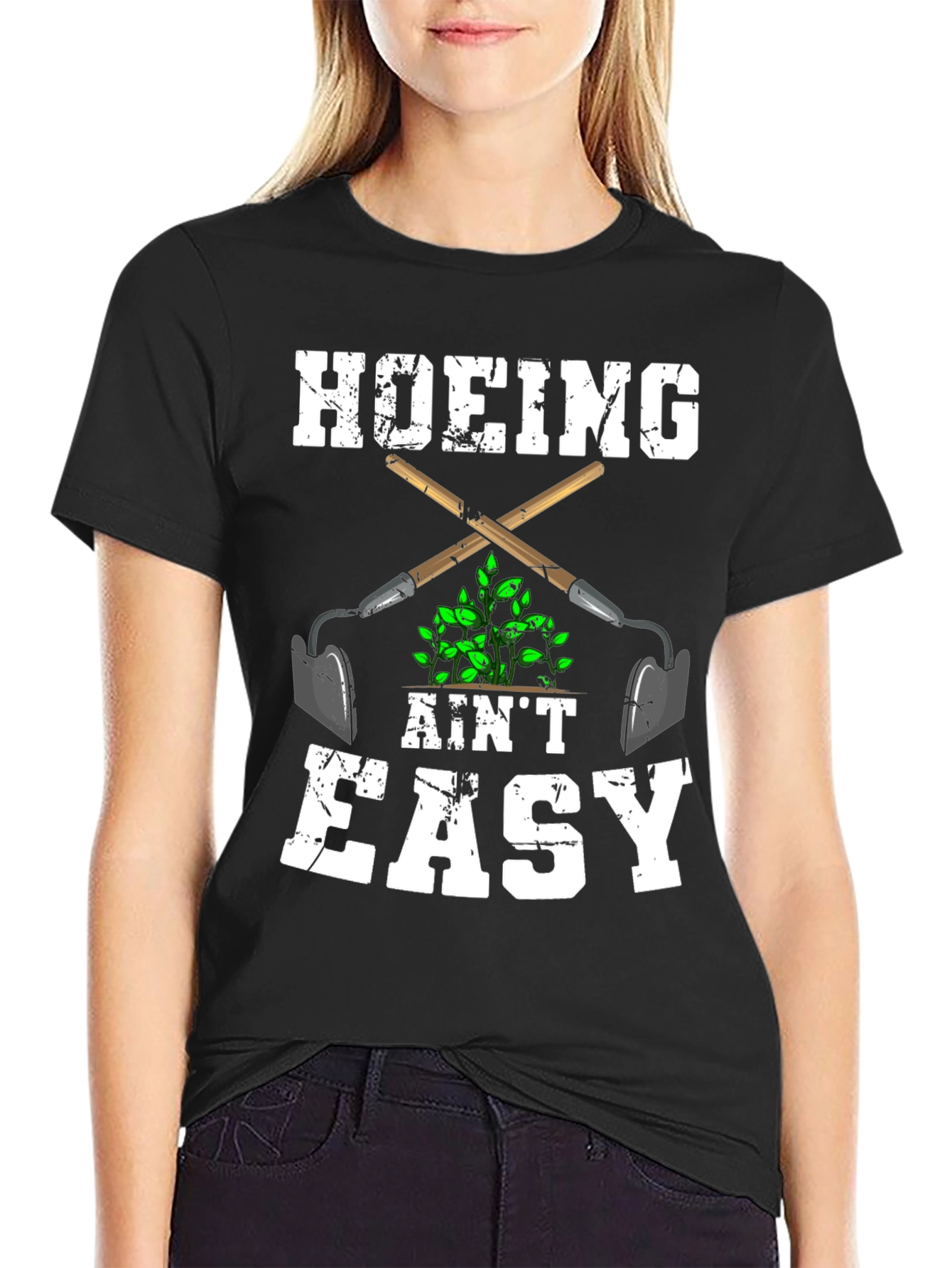 Hoeing Aint Easy Graphic T-Shirt