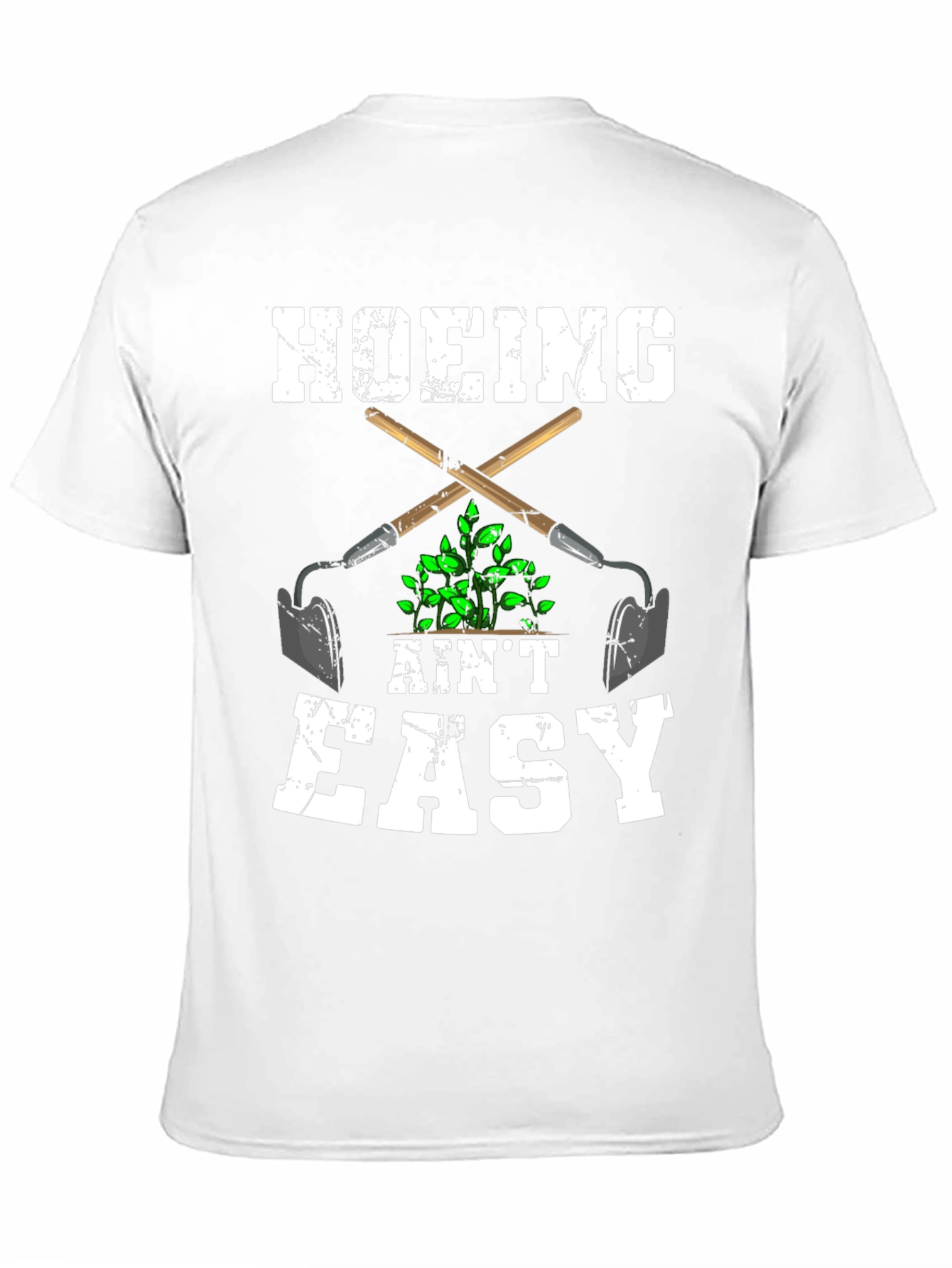 Hoeing Aint Easy Graphic T-Shirt
