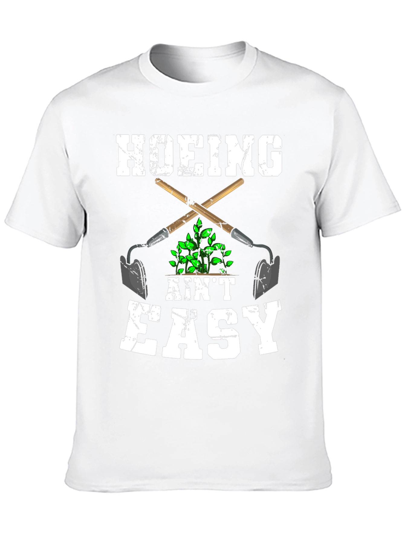 Hoeing Aint Easy Graphic T-Shirt