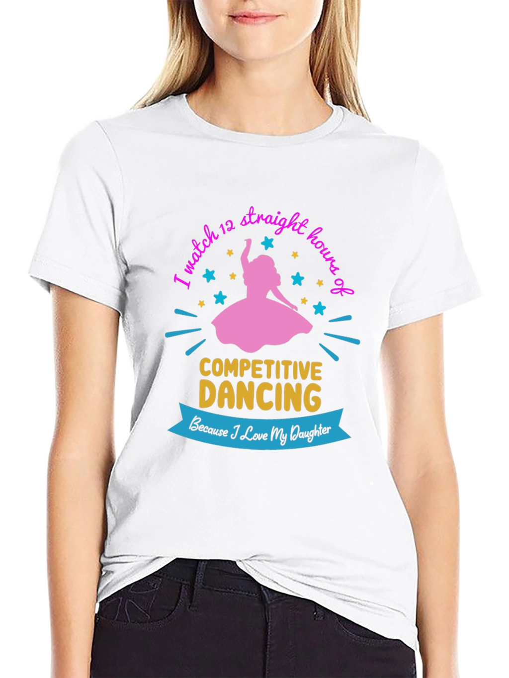 Competitive Dancing Fan T-Shirt: Love My Daughter