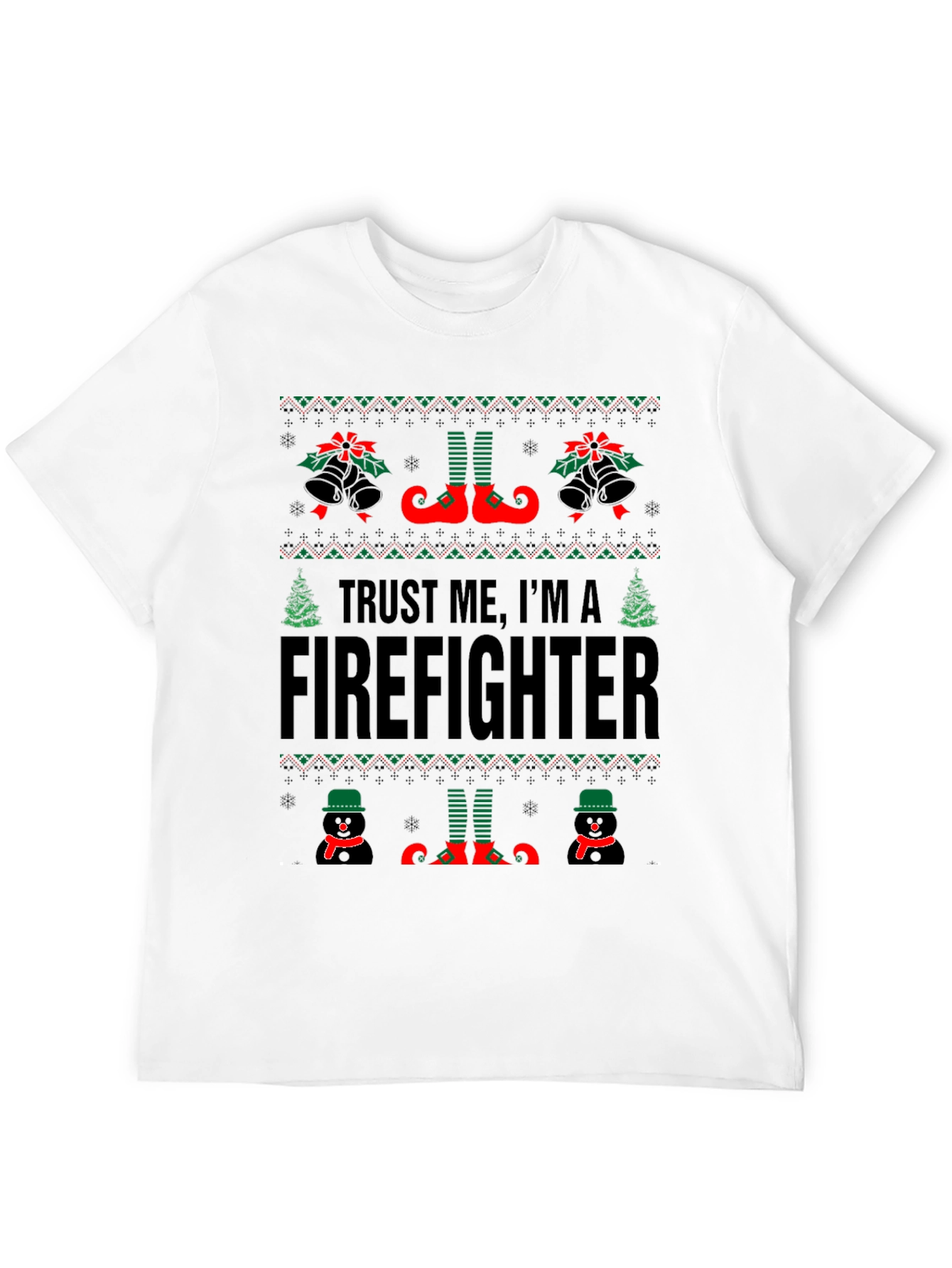 Trust Me Im a Firefighter Ugly Christmas Sweater T-Shirt
