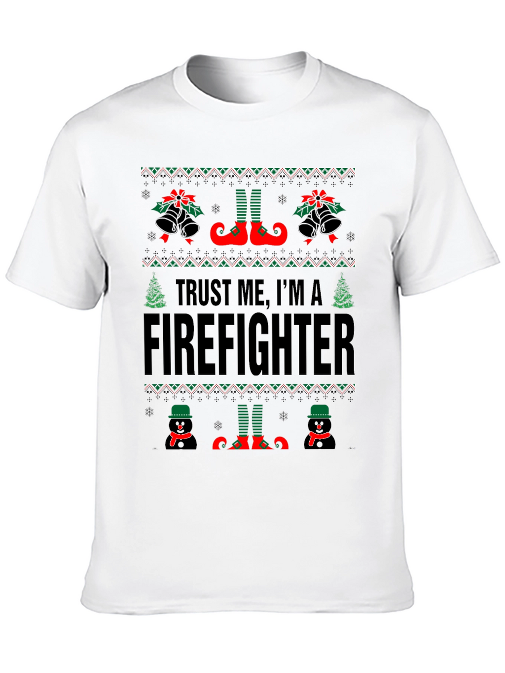 Trust Me Im a Firefighter Ugly Christmas Sweater T-Shirt
