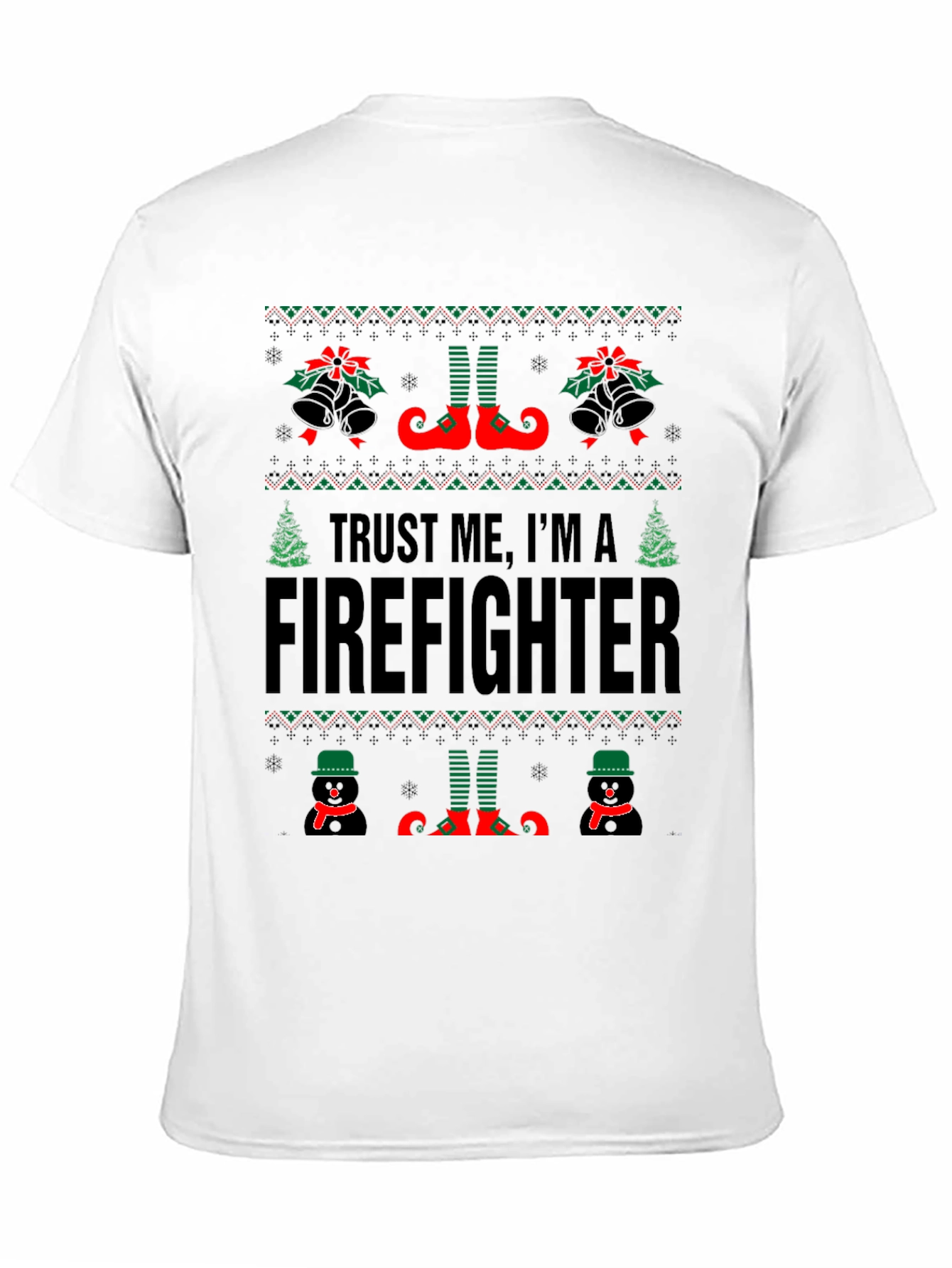 Trust Me Im a Firefighter Ugly Christmas Sweater T-Shirt