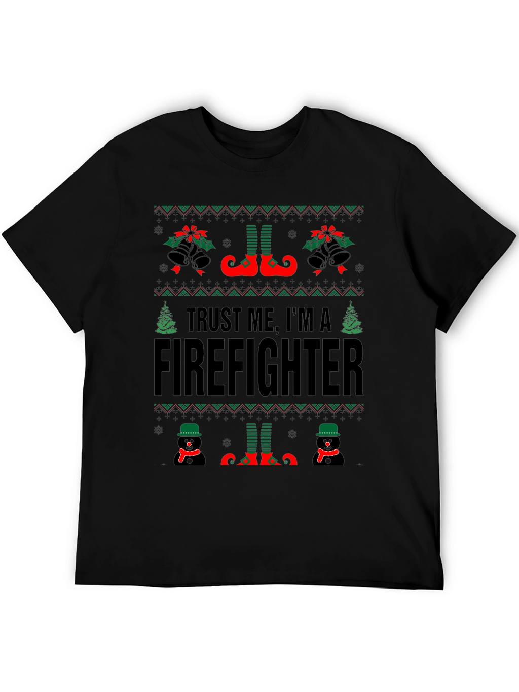 Trust Me Im a Firefighter Ugly Christmas Sweater T-Shirt