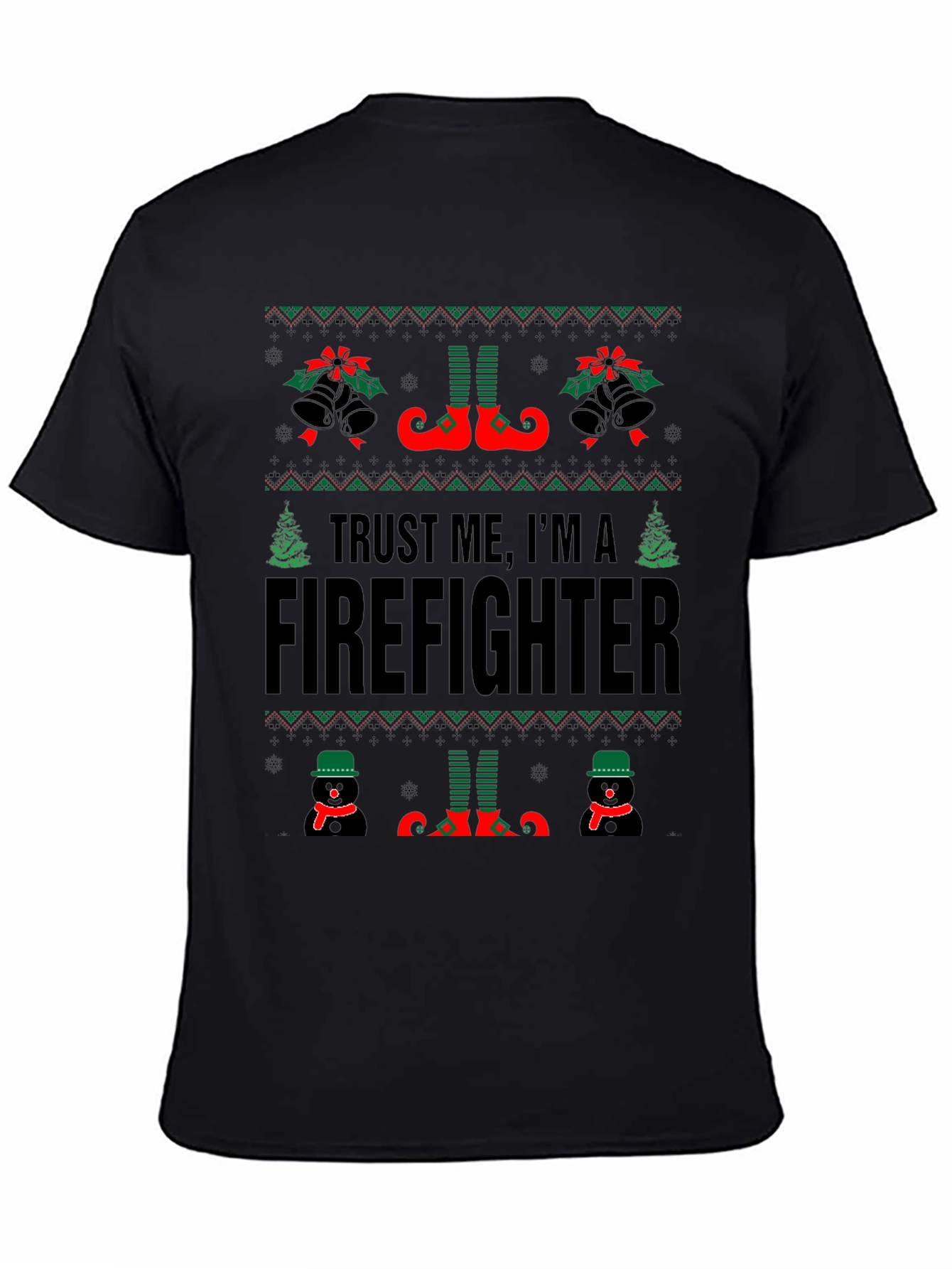 Trust Me Im a Firefighter Ugly Christmas Sweater T-Shirt