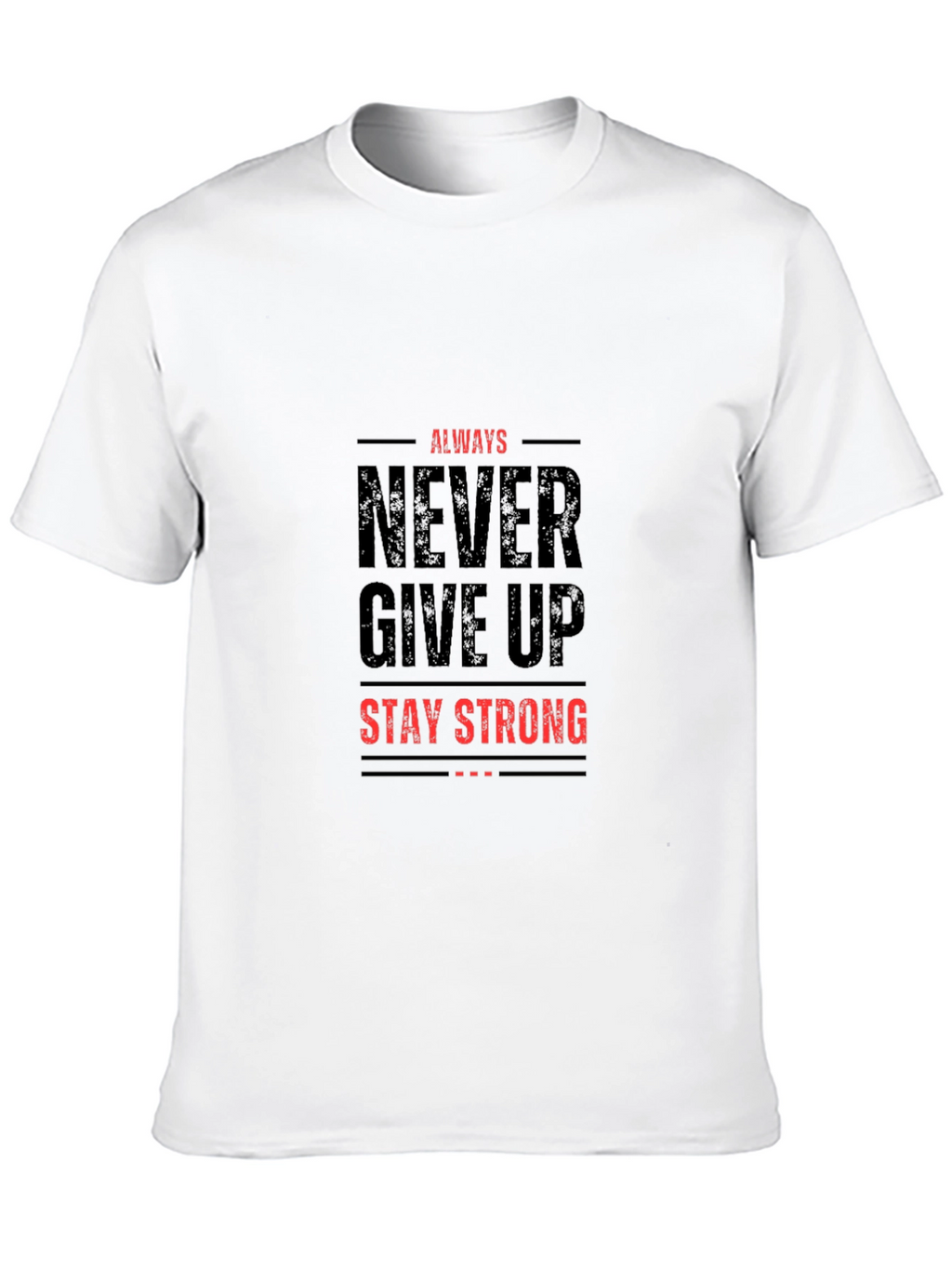 Inspirational Graphic T-Shirt - Always Never Give Up