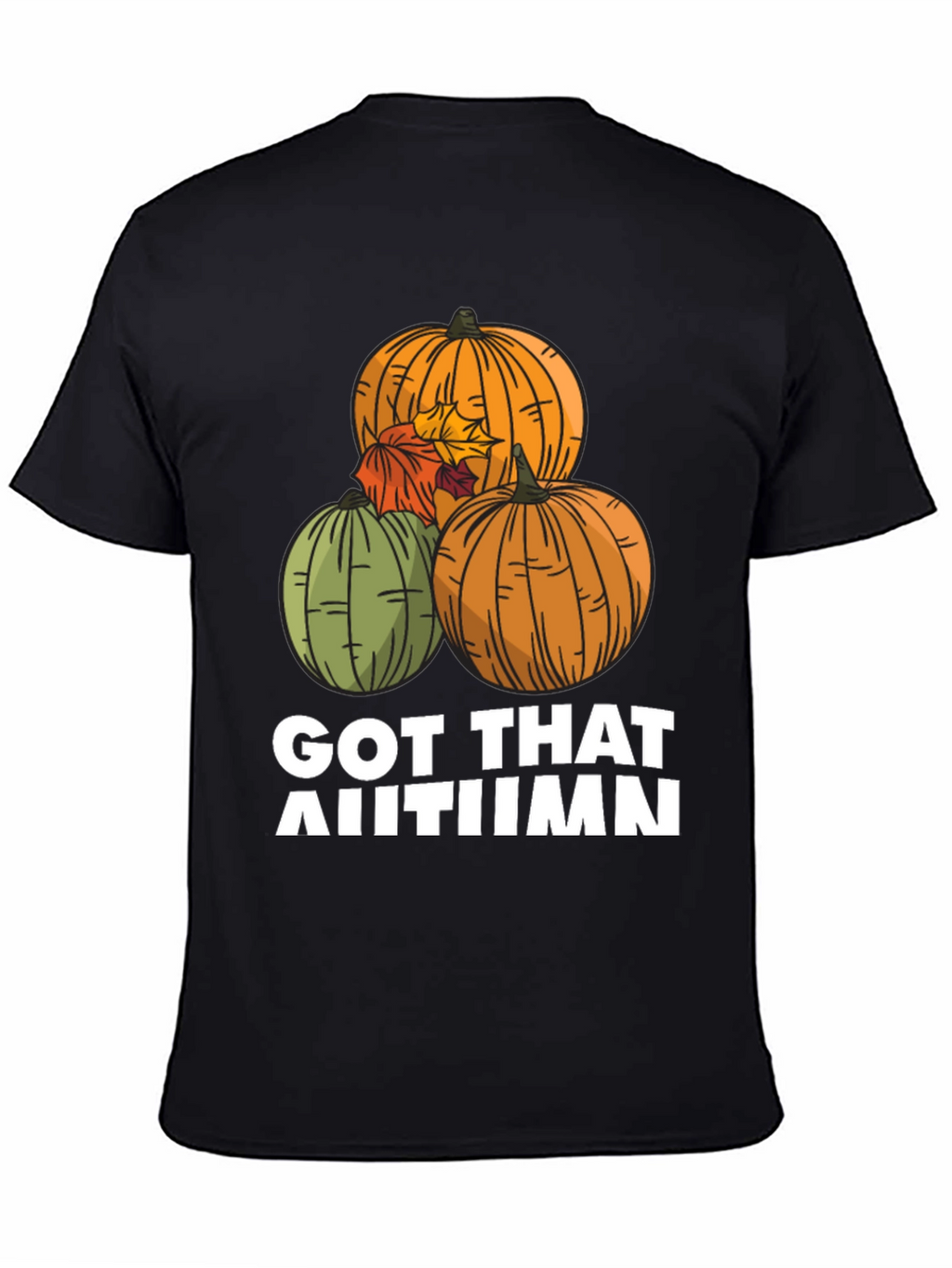 Got That Autumn T-Shirt - Pumpkin Patch Design