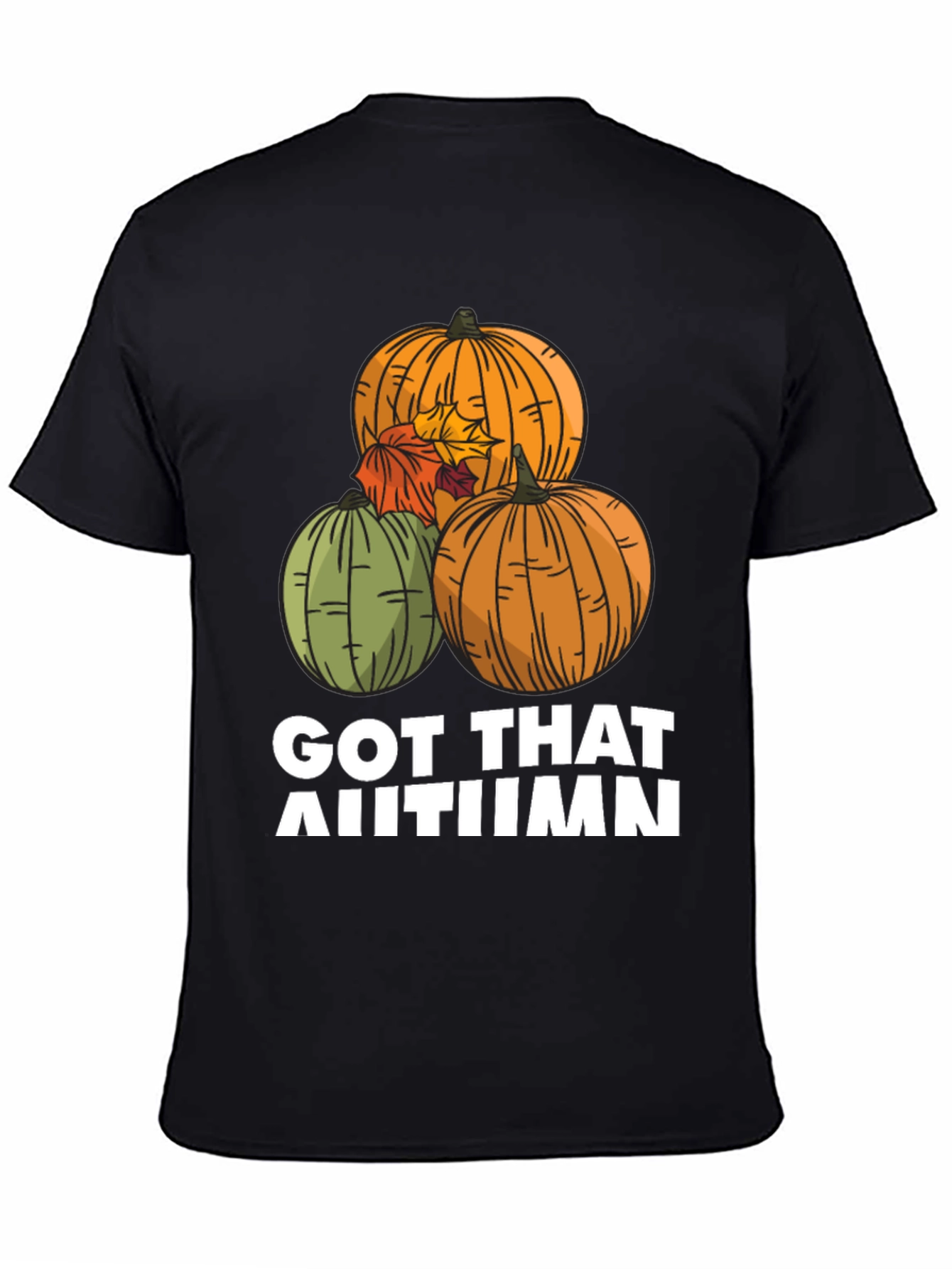 Got That Autumn T-Shirt - Pumpkin Patch Design