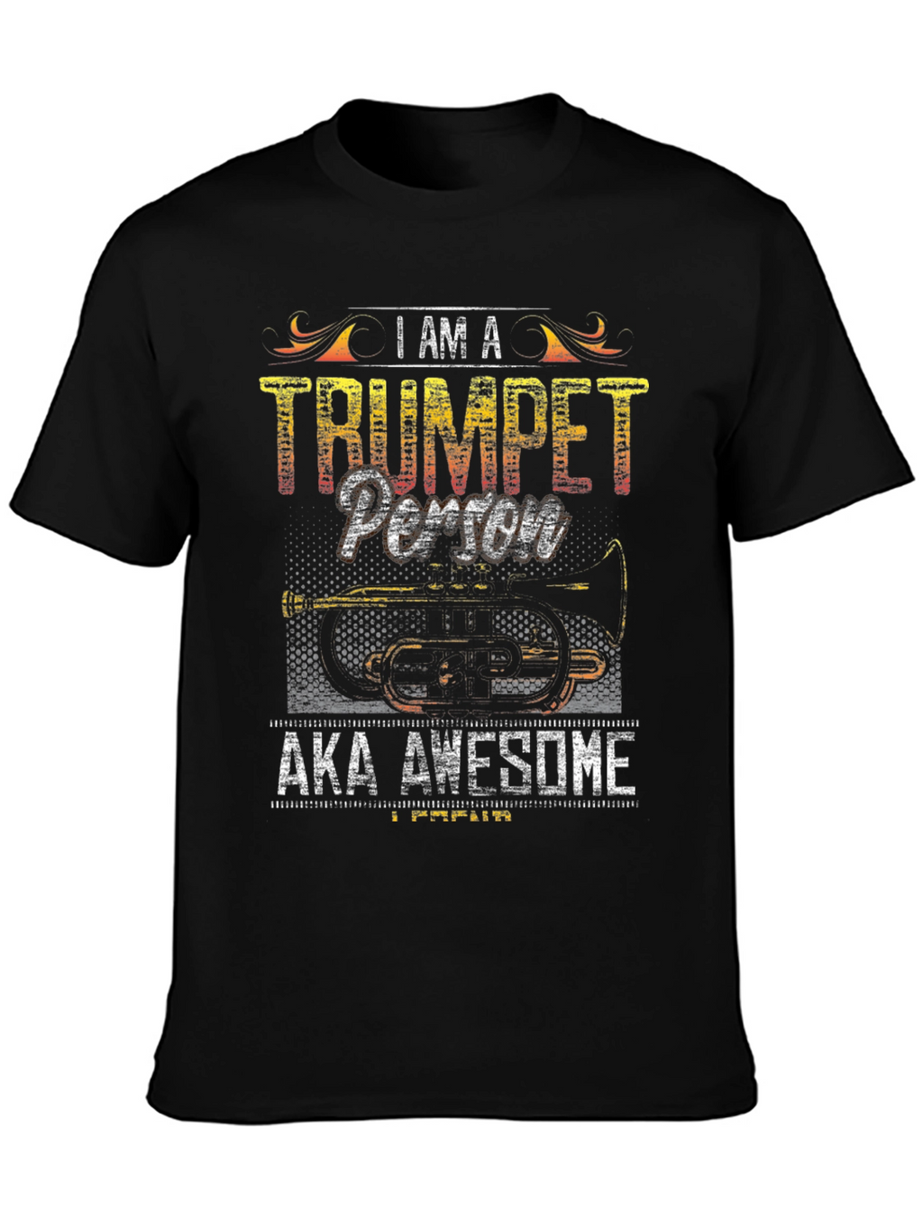 I Am A Trumpet Person T-Shirt