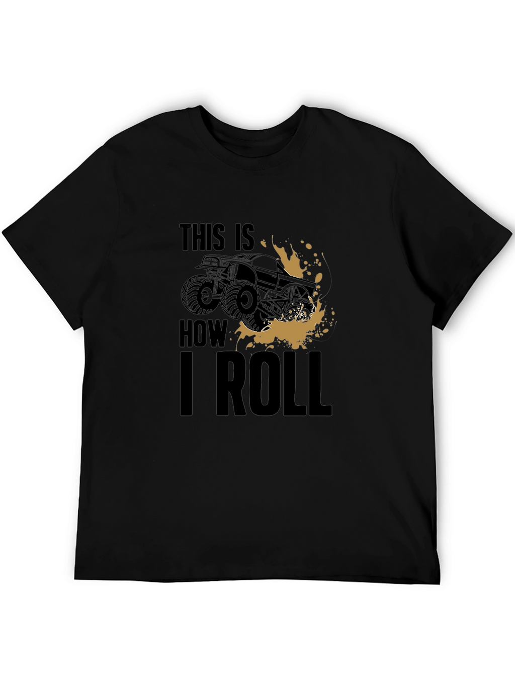 This Is How I Roll Monster Truck Graphic Tee