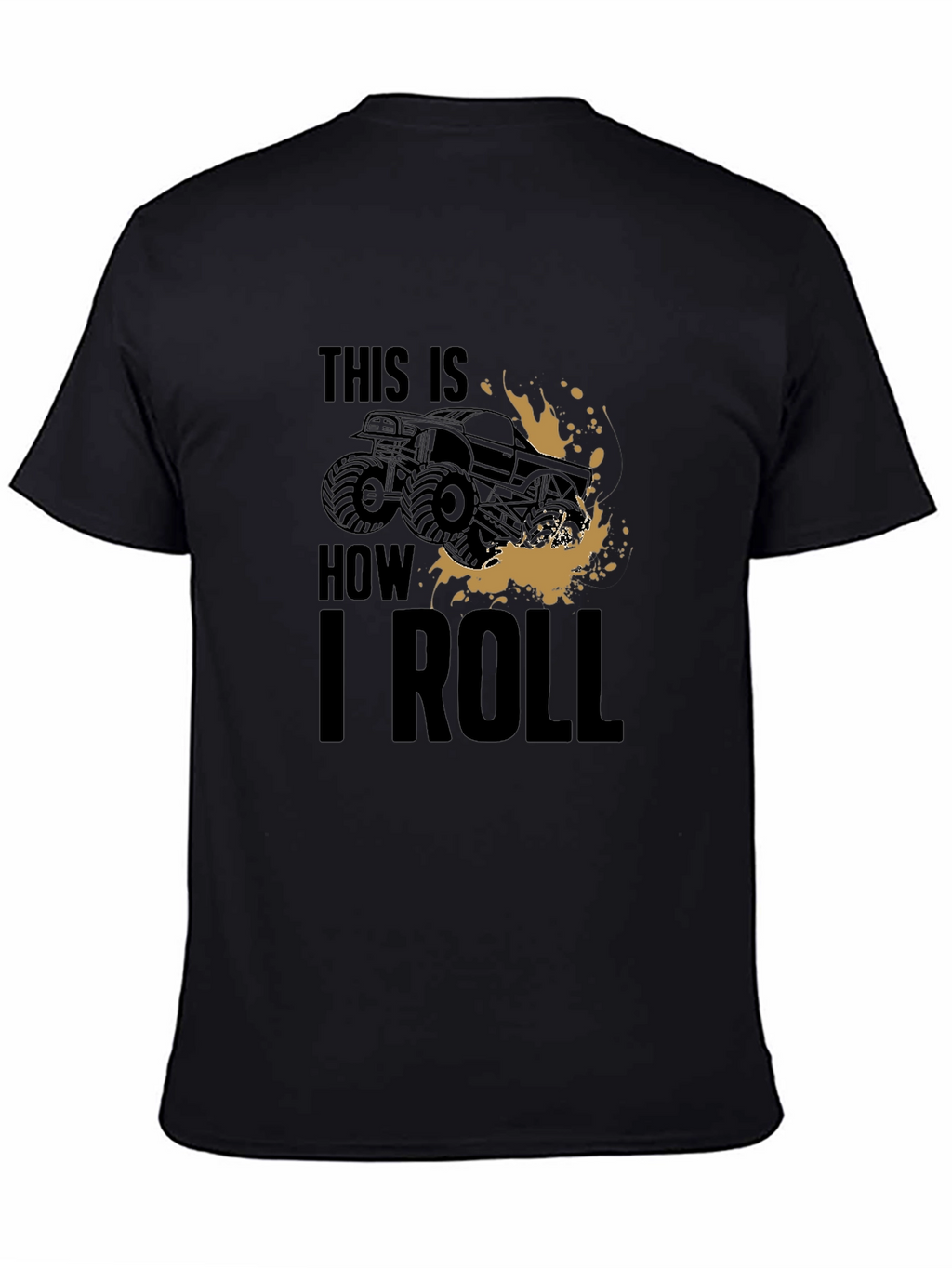 This Is How I Roll Monster Truck Graphic Tee