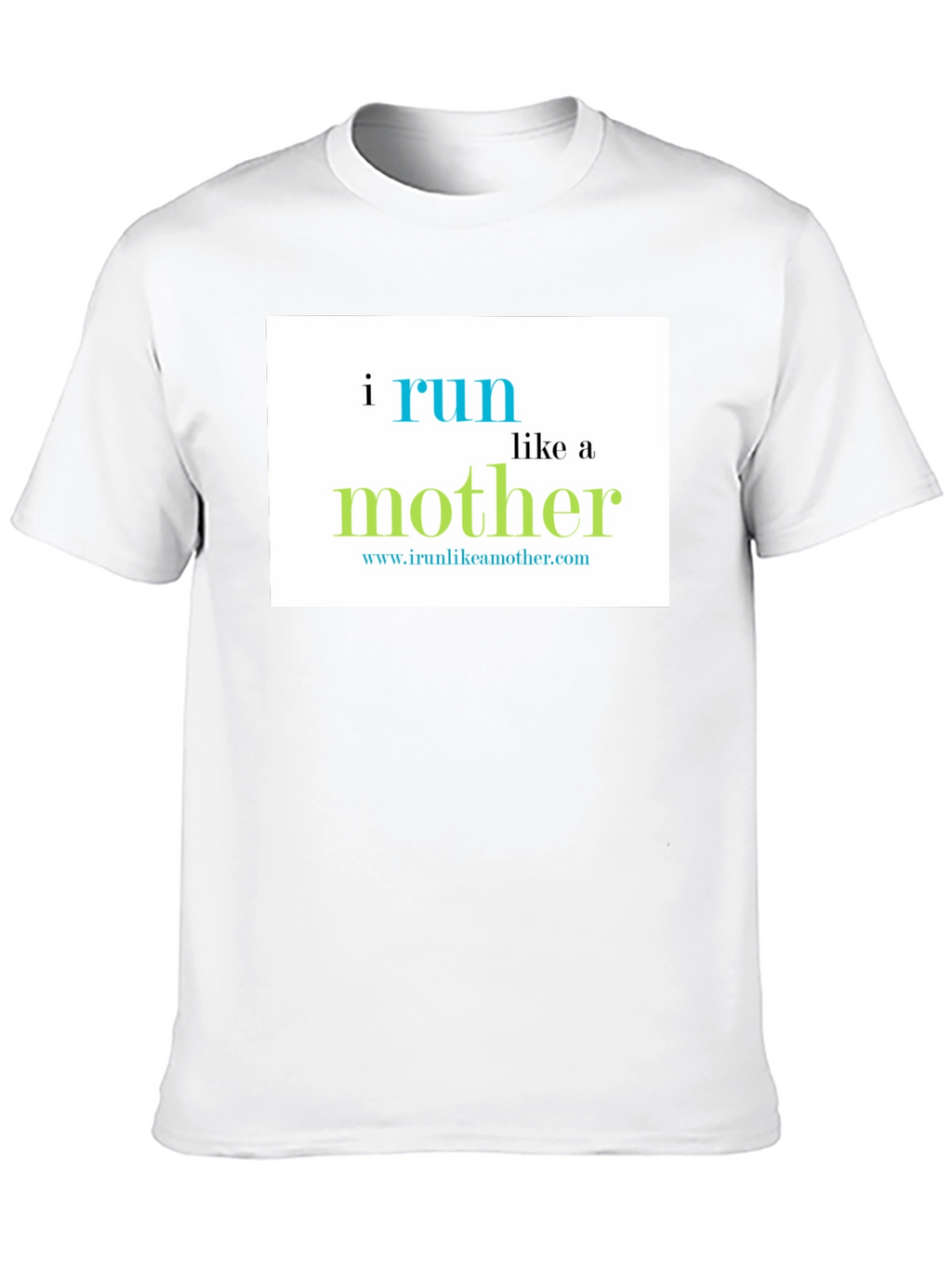 I Run Like a Mother T-Shirt