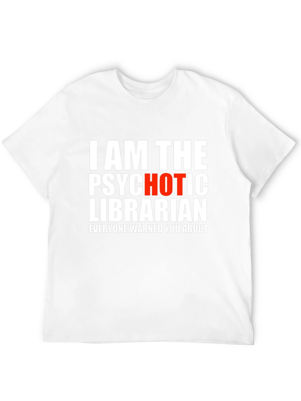 Psychotic Librarian T-Shirt - Novelty Graphic Tee
