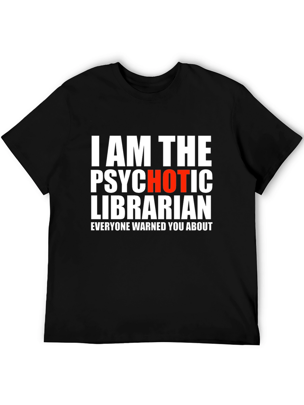 Psychotic Librarian T-Shirt - Novelty Graphic Tee