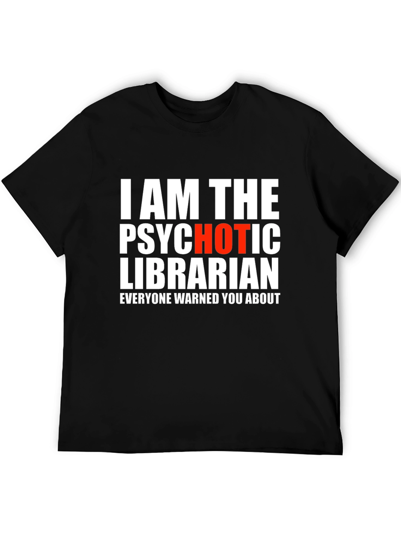 Psychotic Librarian T-Shirt - Novelty Graphic Tee