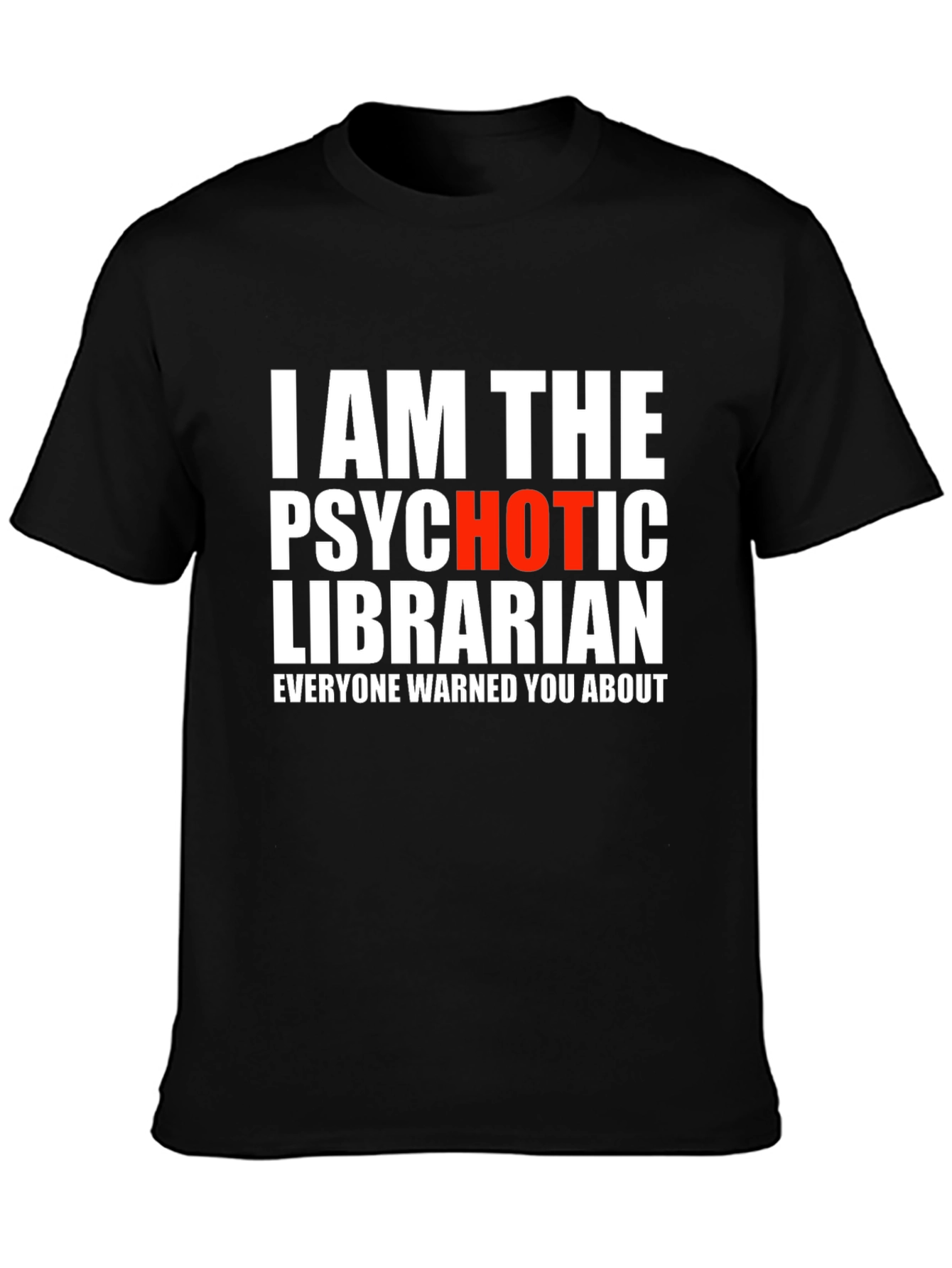 Psychotic Librarian T-Shirt - Novelty Graphic Tee
