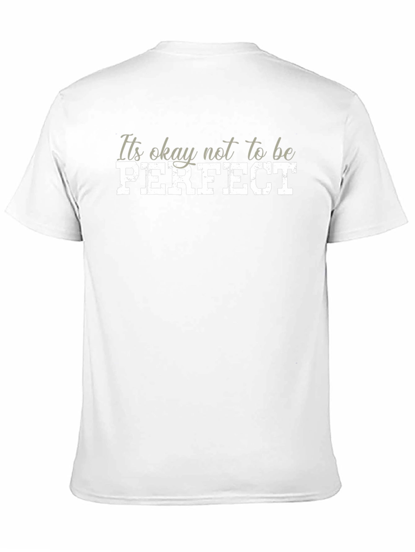 Its Okay Not To Be Perfect Graphic Tee