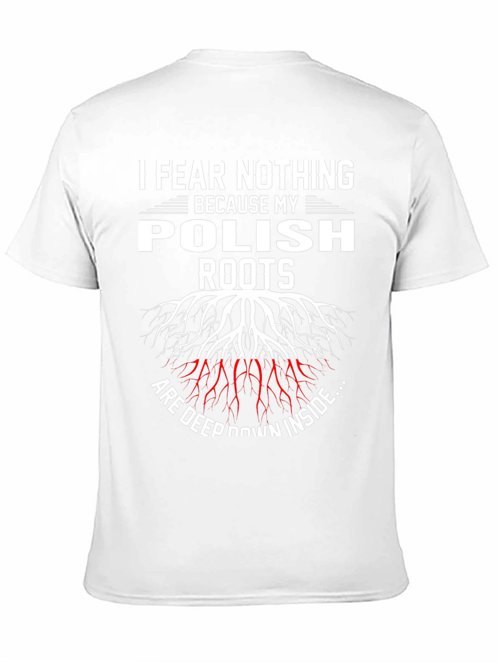 Fear Nothing Polish Roots T-Shirt