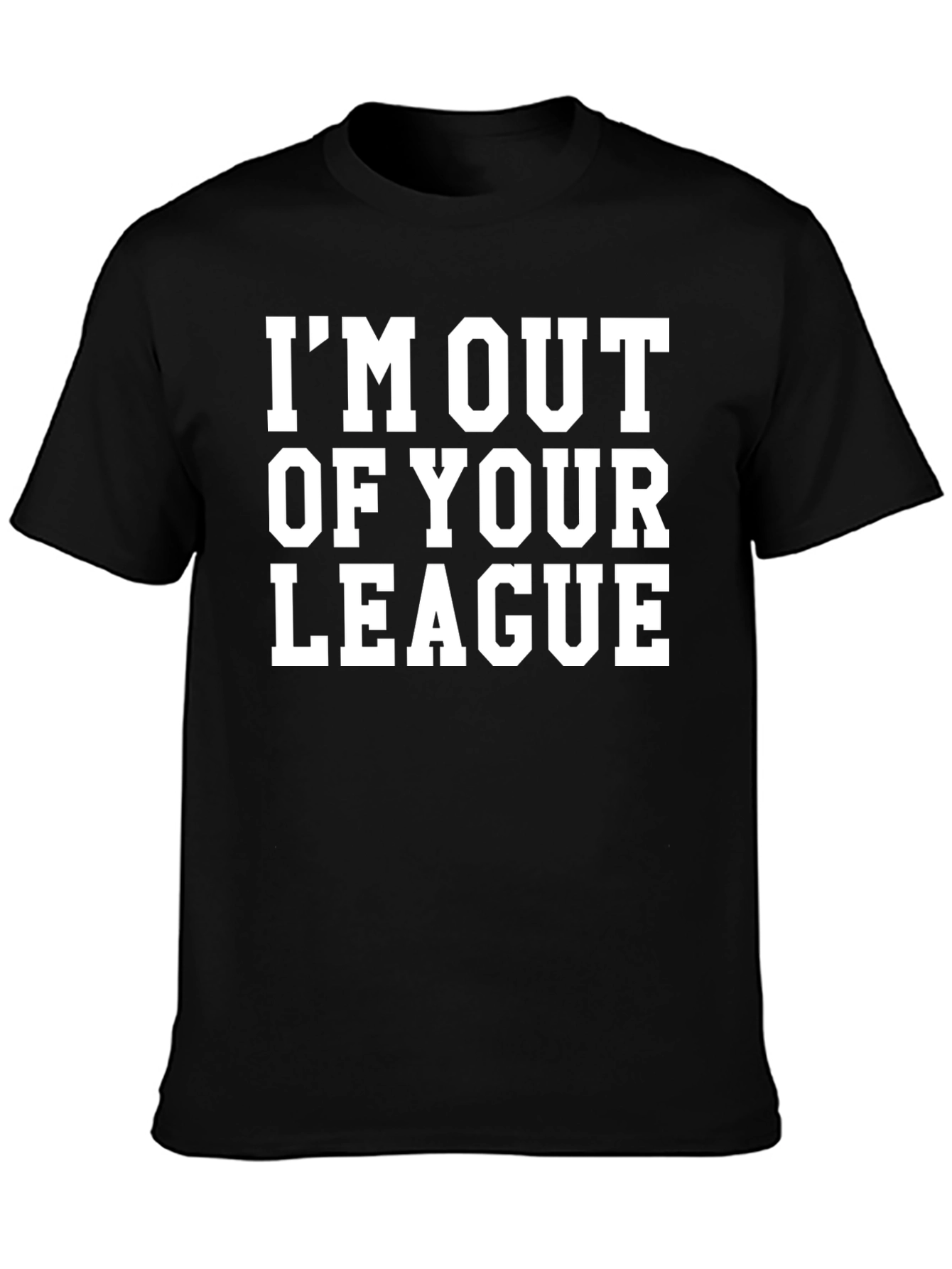 Im Out of Your League Graphic Tee - Black