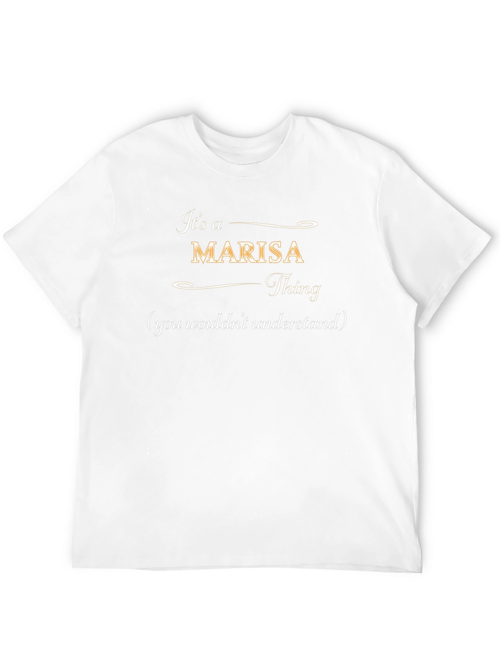 Its a Marisa Thing T-Shirt