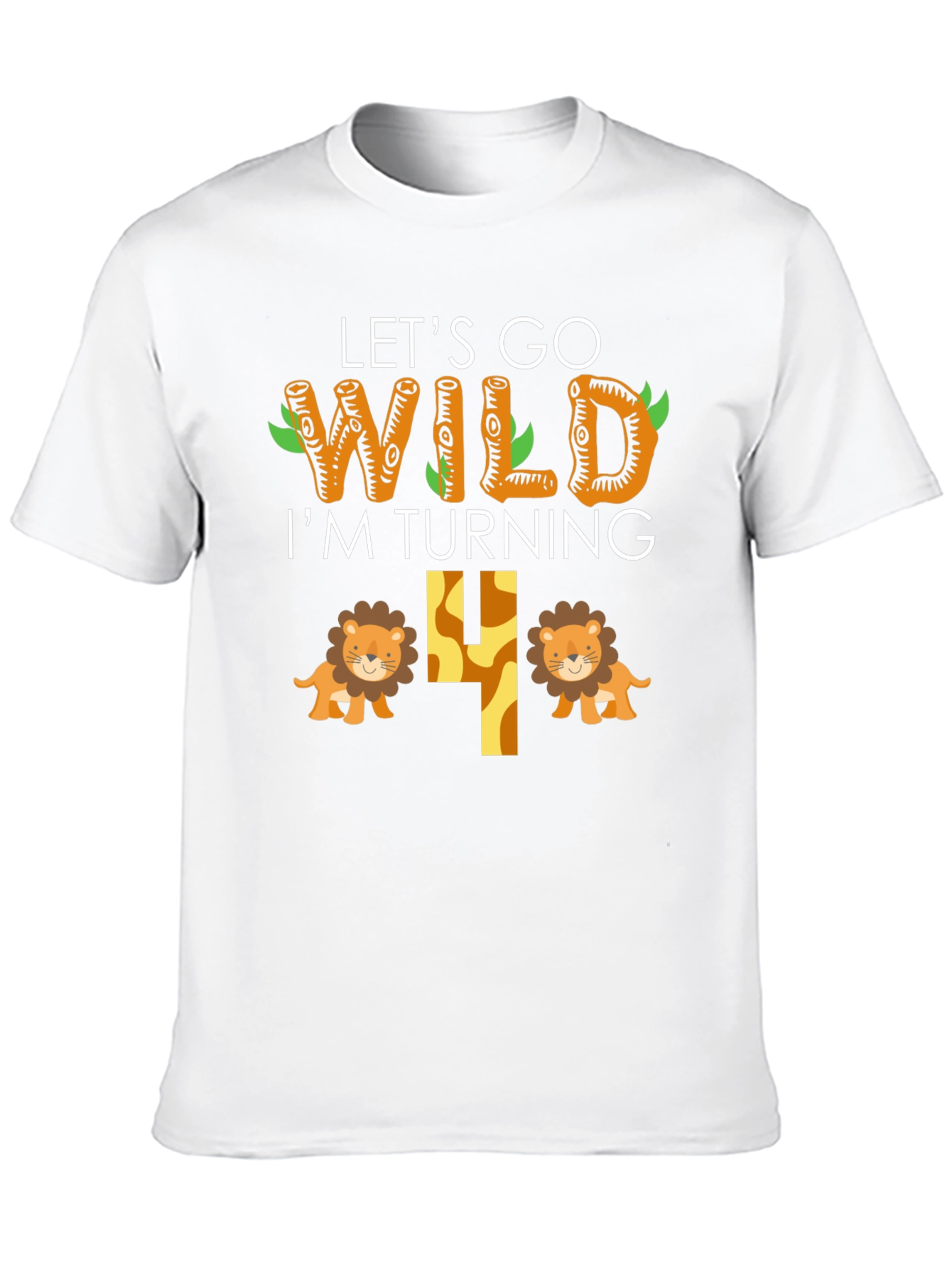 Lets Go Wild Birthday Shirt - Im Turning 4!