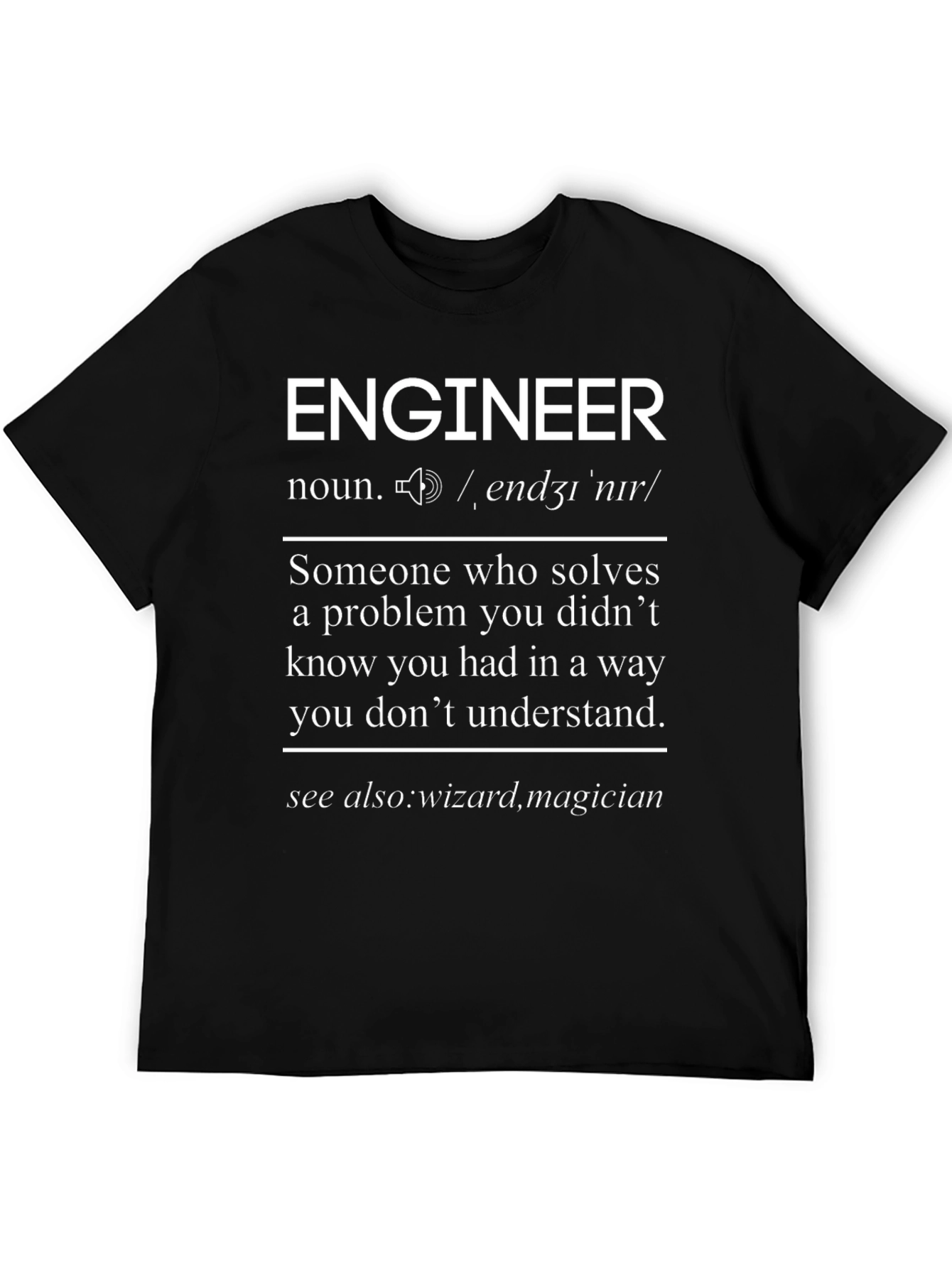 Engineer Definition T-Shirt - Funny Gift