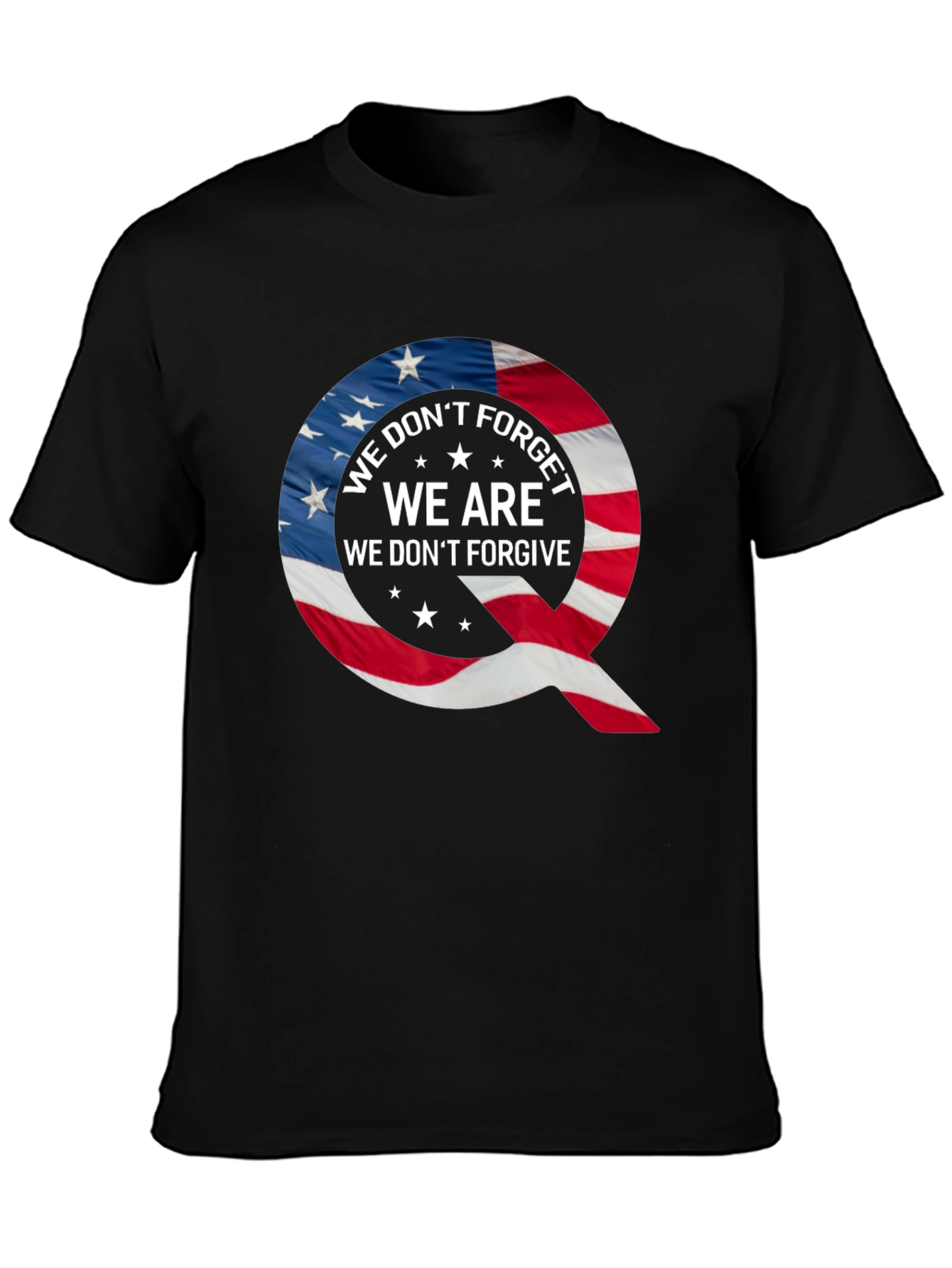 Q Patriotic T-Shirt: We Dont Forget