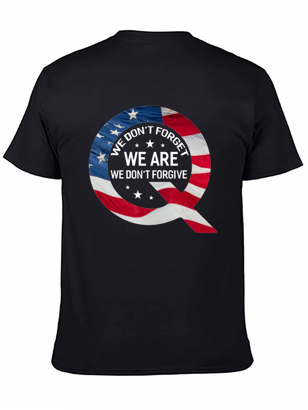 Q Patriotic T-Shirt: We Dont Forget