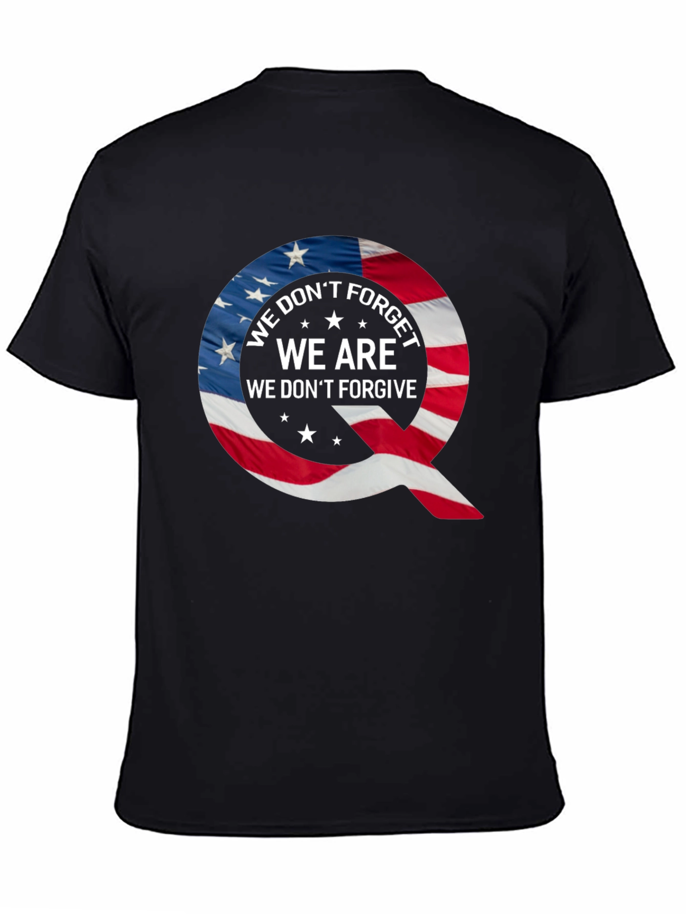 Q Patriotic T-Shirt: We Dont Forget