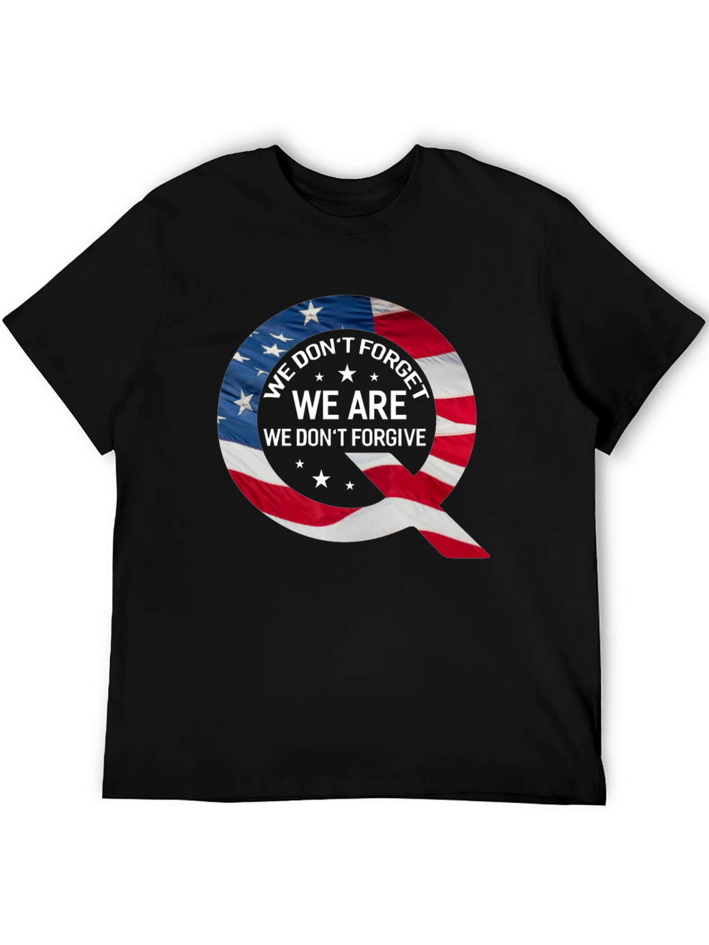 Q Patriotic T-Shirt: We Dont Forget