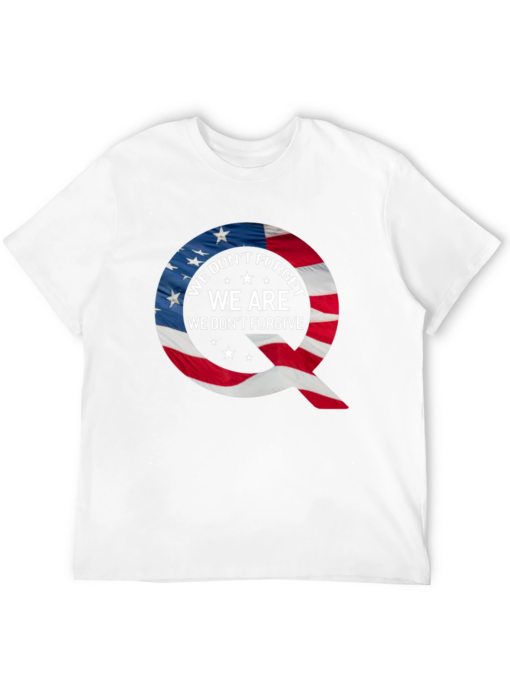 Q Patriotic T-Shirt: We Dont Forget