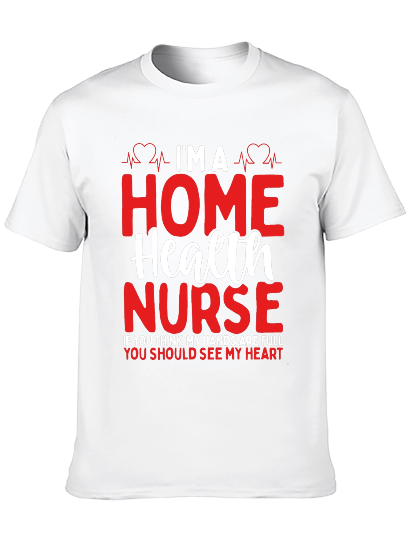 Home Health Nurse Heartbeat Graphic T-Shirt