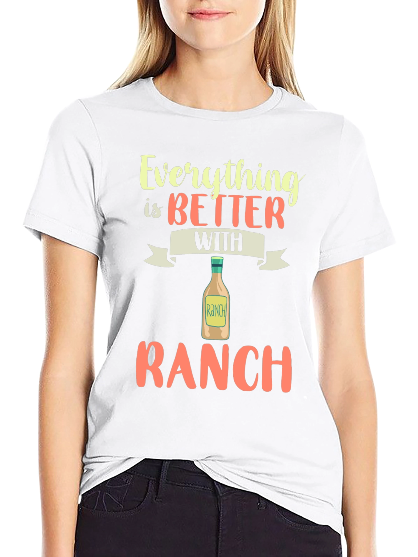 Everything is Better with Ranch T-Shirt