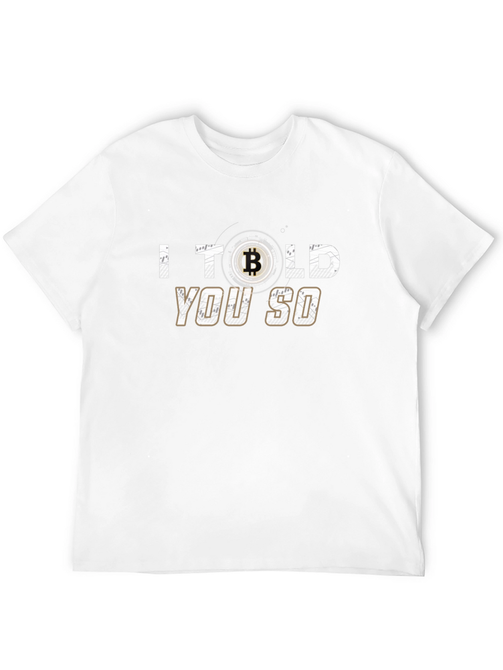 Bitcoin I Told You So T-Shirt Crypto Tee