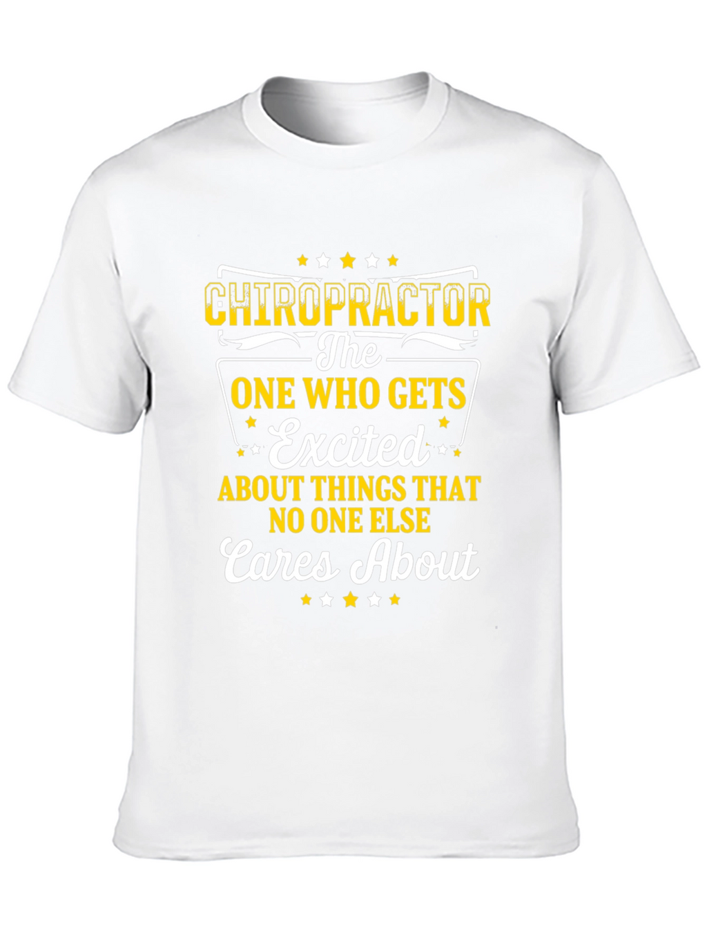 Chiropractor Excited Graphic T-Shirt