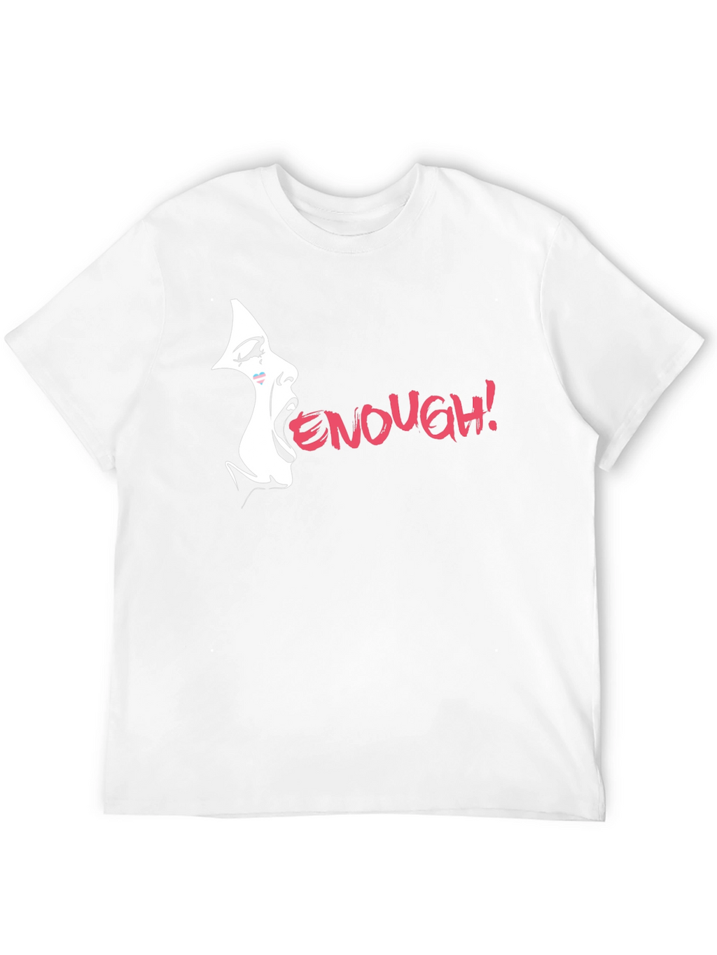 Enough! Graphic Tee - Bold Statement Shirt