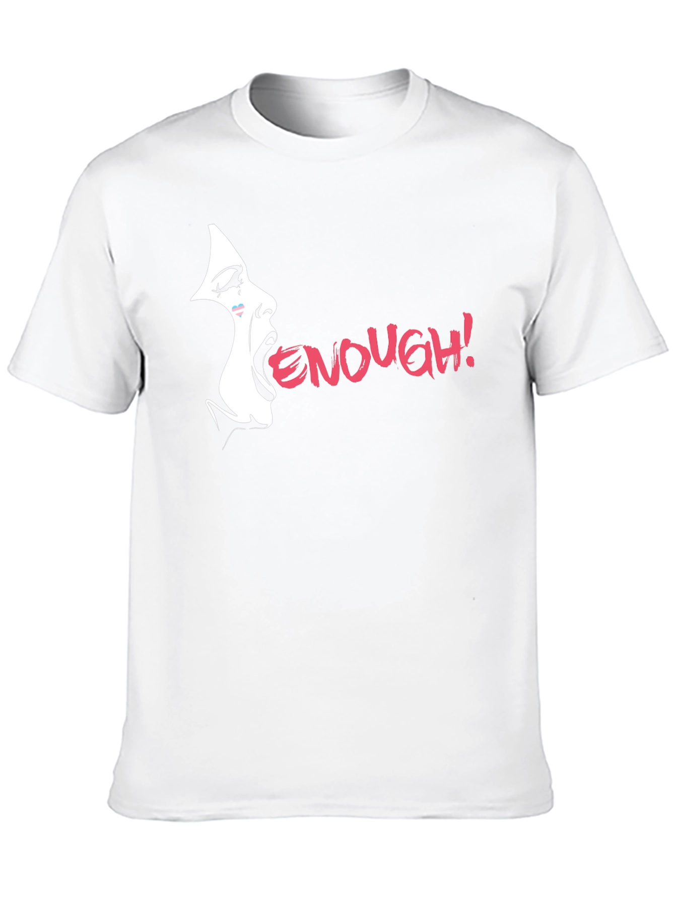 Enough! Graphic Tee - Bold Statement Shirt
