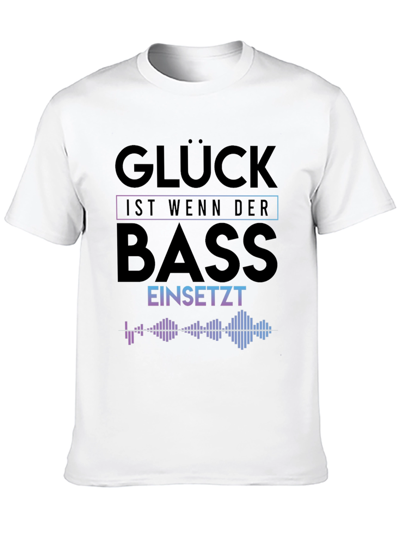 Gluck Ist Wenn Der Bass T-Shirt