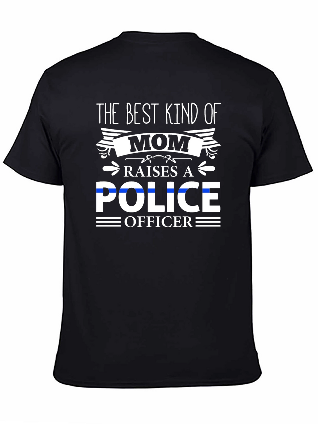 Best Kind of Mom Police Officer T-Shirt