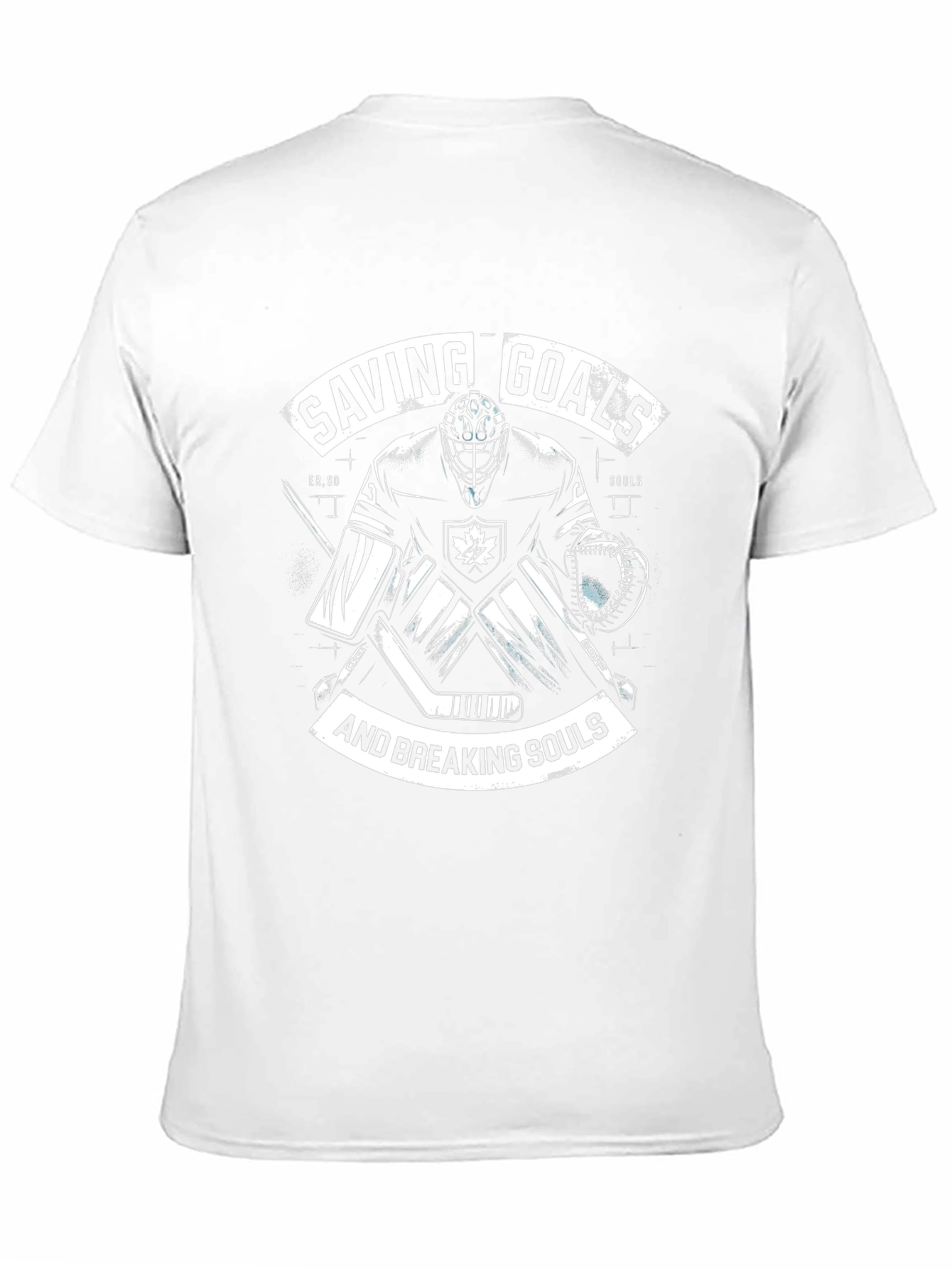 Saving Goals and Breaking Souls Hockey T-Shirt