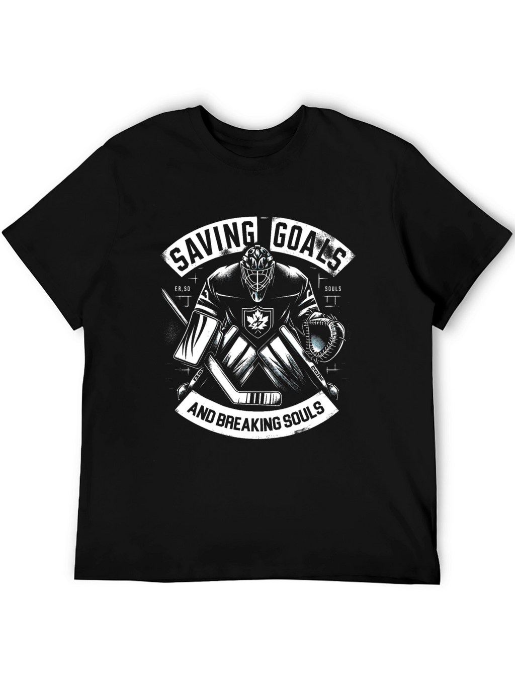 Saving Goals and Breaking Souls Hockey T-Shirt