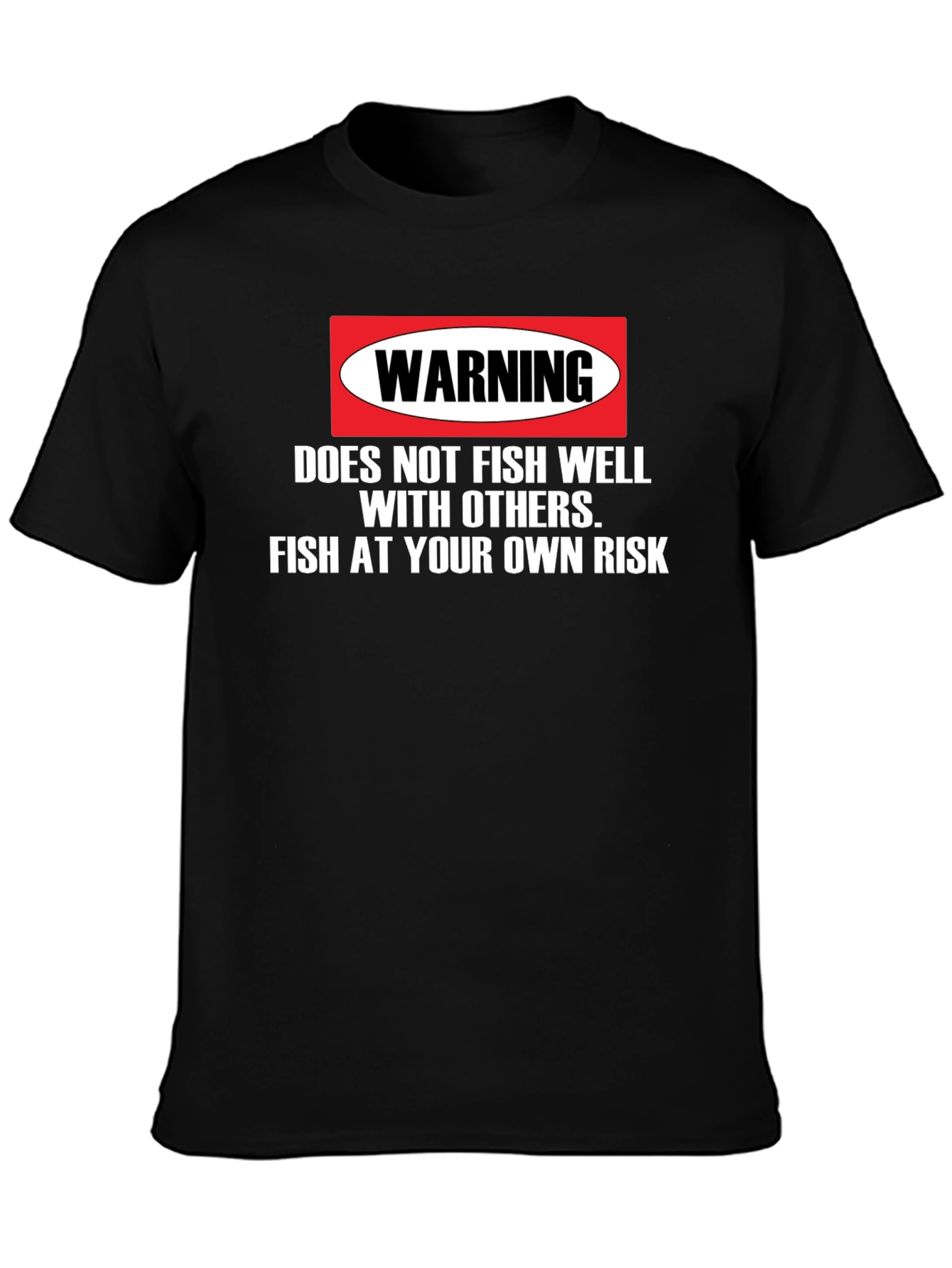 Warning: Fish at Your Own Risk T-Shirt