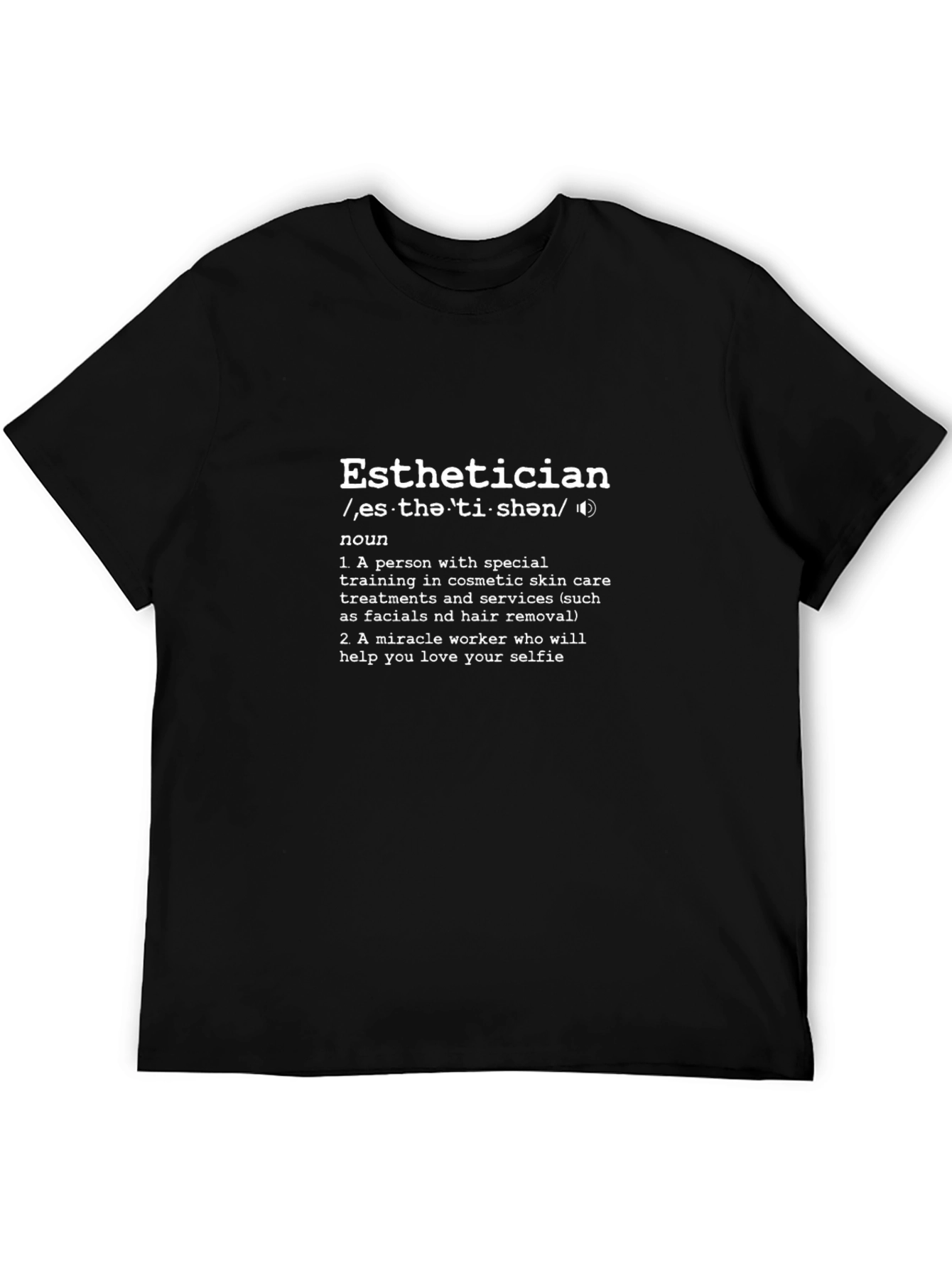 Esthetician Definition T-Shirt - Skin Care Specialist Apparel