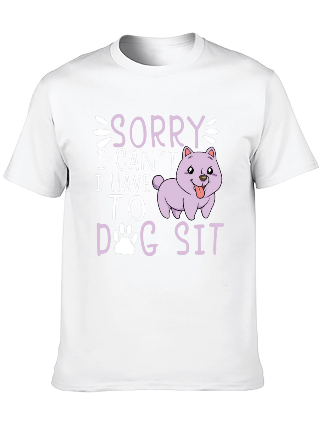 Sorry I Cant Dog Sit Graphic Tee