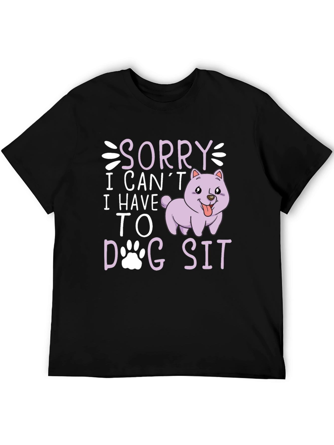 Sorry I Cant Dog Sit Graphic Tee