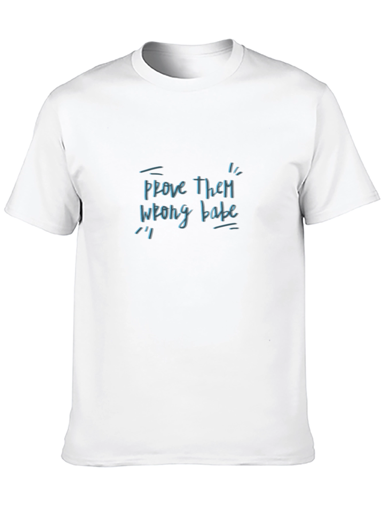 Prove Them Wrong Tee - Trendy Graphic T-Shirt