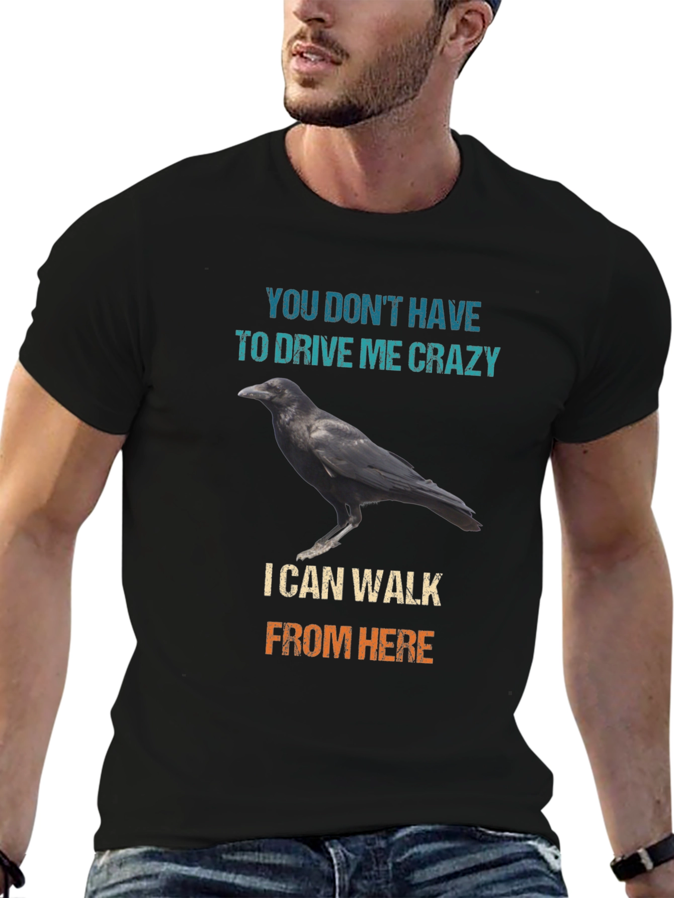 Raven Walk T-Shirt - Drive Me Crazy Sarcastic Tee