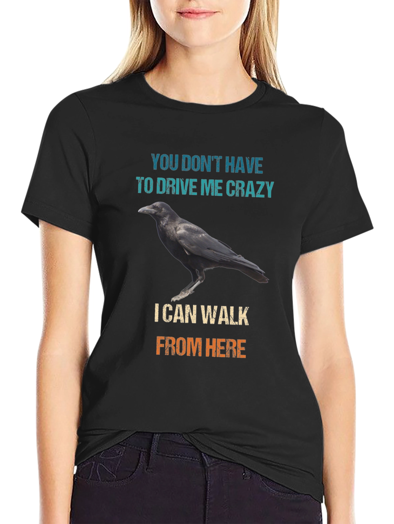 Raven Walk T-Shirt - Drive Me Crazy Sarcastic Tee