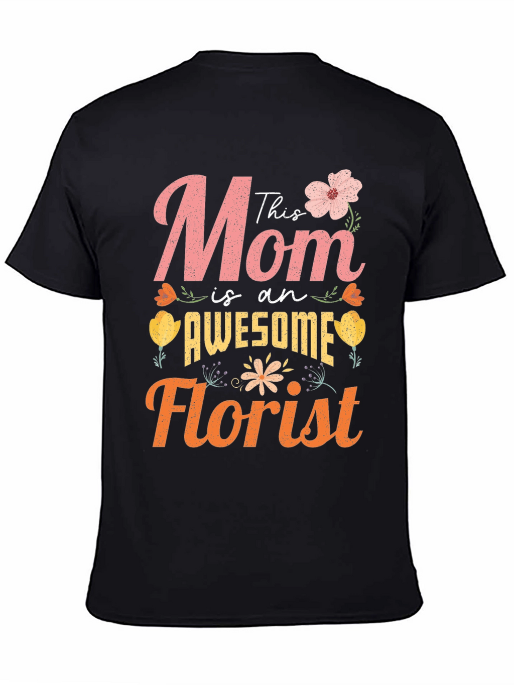 Awesome Mom Florist T-Shirt