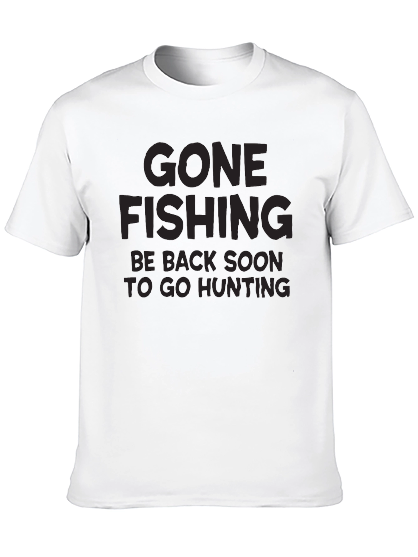Gone Fishing T-Shirt - Hunting Trip Ready